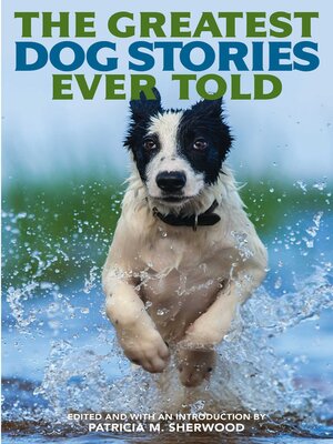 cover image of The Greatest Dog Stories Ever Told